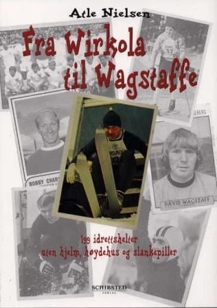 Fra Wirkola til Wagstaffe