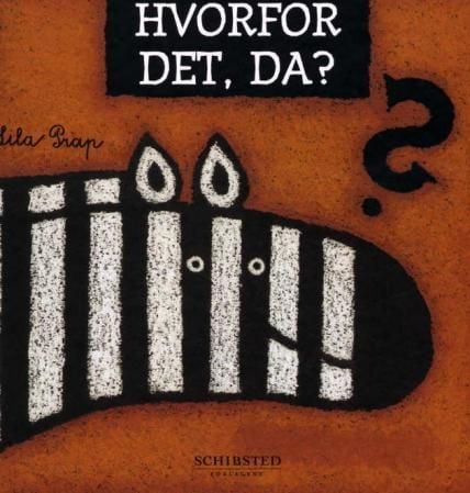 Hvorfor det, da?
