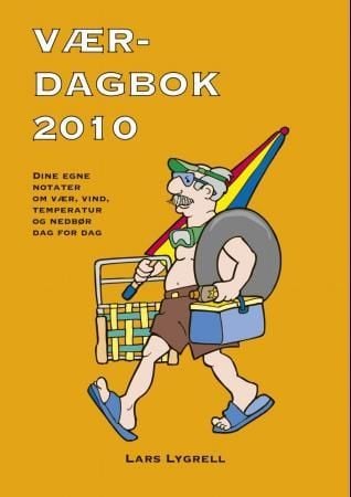 Værdagbok 2010. Dine egne notater om vær, vind, temperatur og nedbør dag for dag