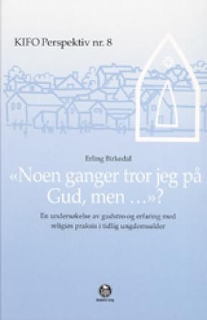 Noen ganger tror jeg på Gud, men?