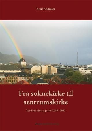 Fra soknekirke til sentrumskirke