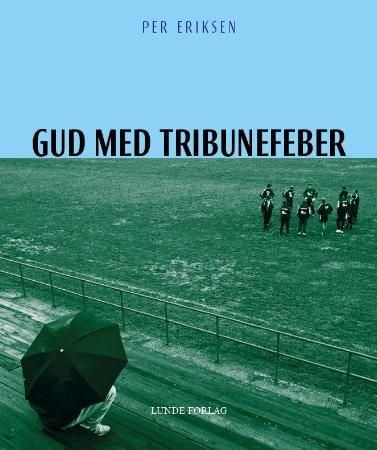 Gud med tribunefeber