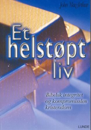 Et helstøpt liv
