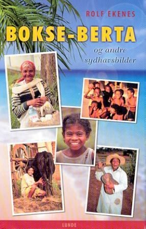 Bokse-Berta og andre sydhavsbilder