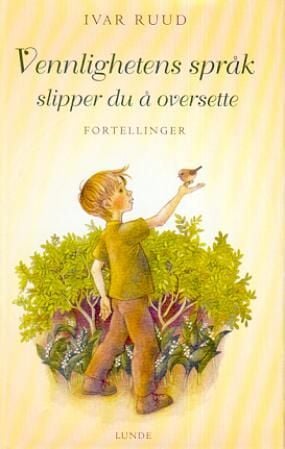 Vennlighetens språk slipper du å oversette