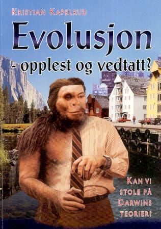 Evolusjon - opplest og vedtatt?