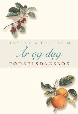 År og dag. Fødselsdagsbok. Trygve Bjerkrheim