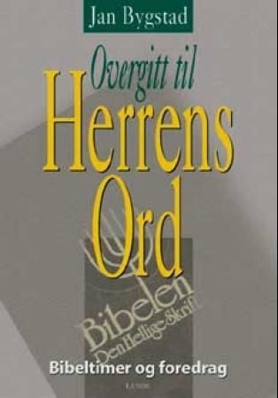 Overgitt til Herrens ord