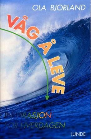 Våg å leve