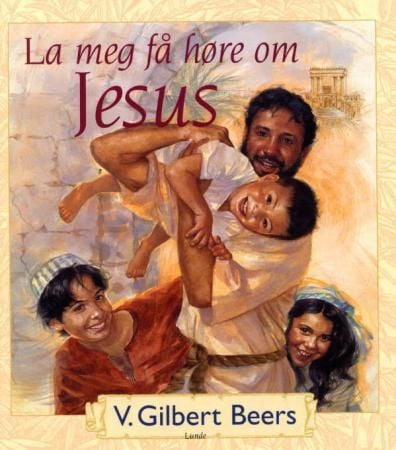 La meg få høre om Jesus