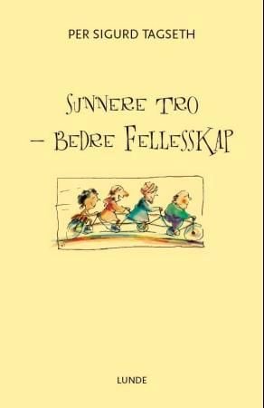 Sunnere tro - bedre fellesskap