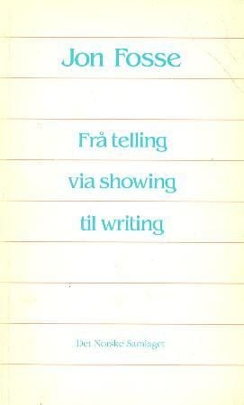 Frå telling via showing til writing