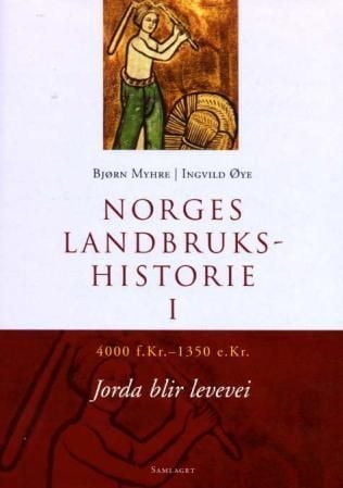 Norges landbrukshistorie. Bd. I