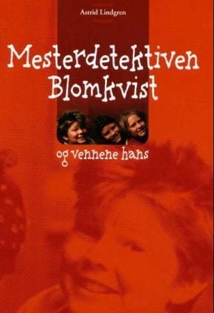Mesterdetektiven Blomkvist og vennene hans