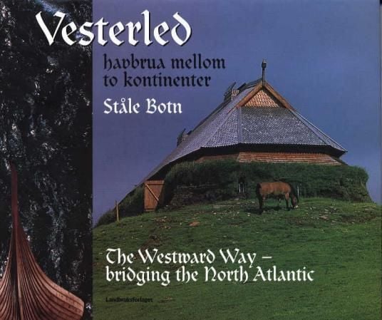 Vesterled = The westward way : bridging the North Atlantic