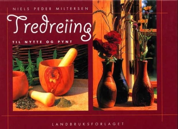Tredreiing til nytte og pynt