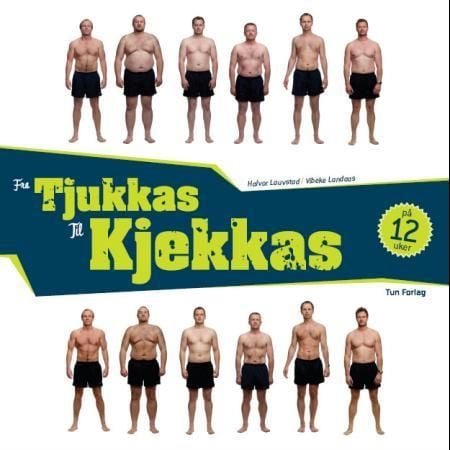 Fra tjukkas til kjekkas på 12 uker