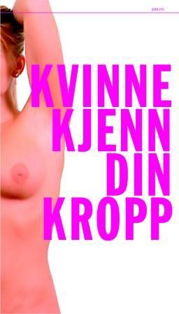 Kvinne kjenn din kropp