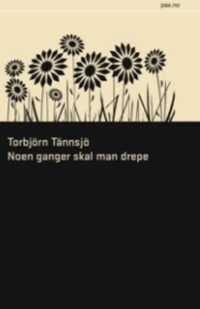 Noen ganger skal man drepe