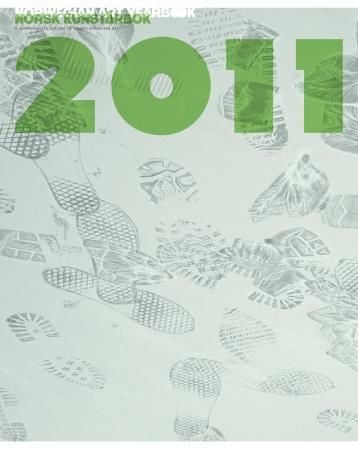 Norsk kunstårbok 2011 = Norwegian art yearbook 2011 : a comprehensive outlook on today's Norwegian art
