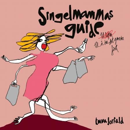 Singelmammas guide - til å ha det ganske fint