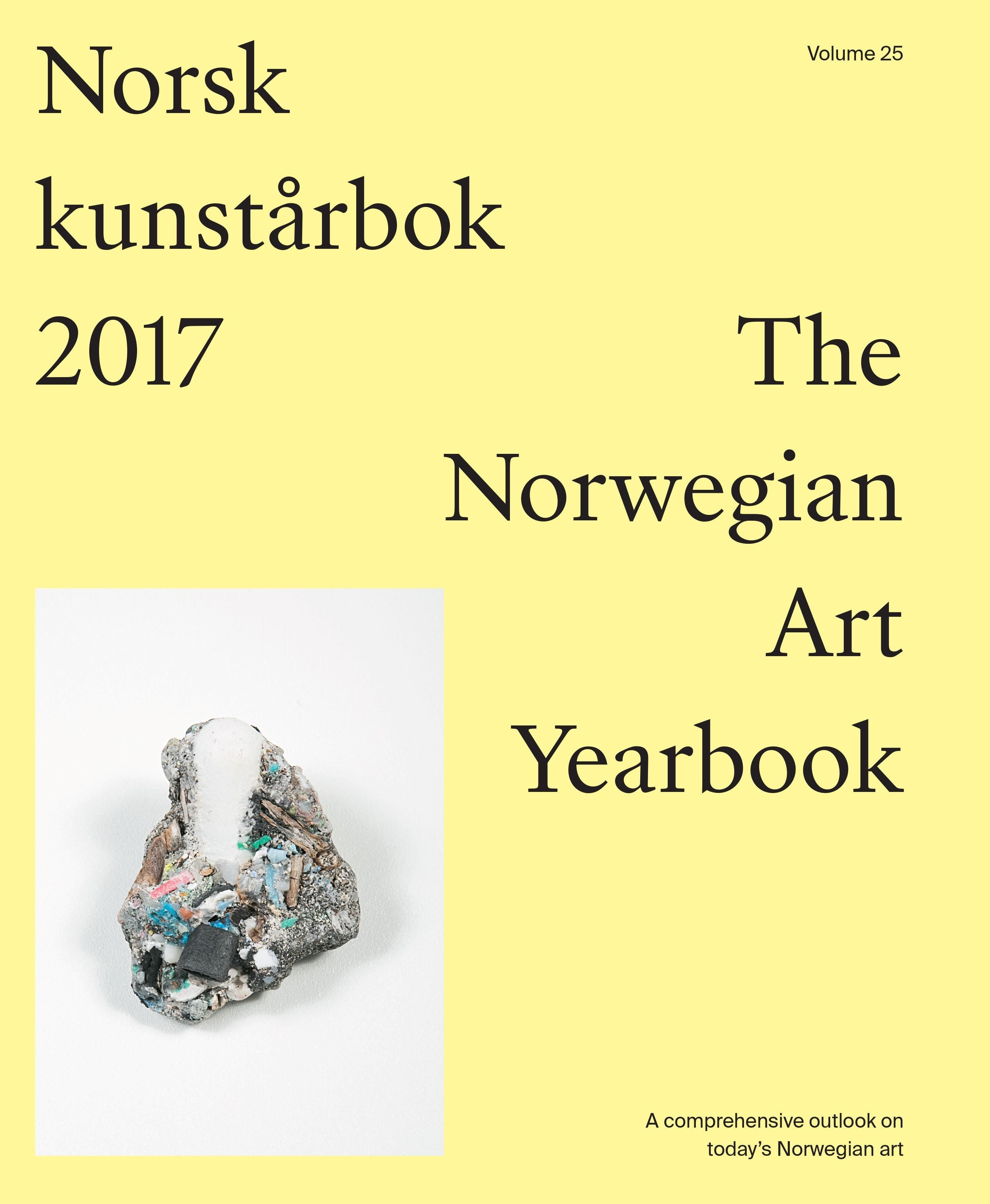 Norsk kunstårbok 2017 ; Norwegian art yearbook 2017