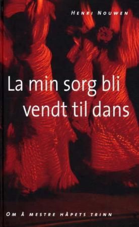 La min sorg bli vendt til dans