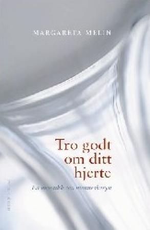 Tro godt om ditt hjerte