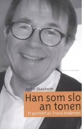 Han som slo an tonen