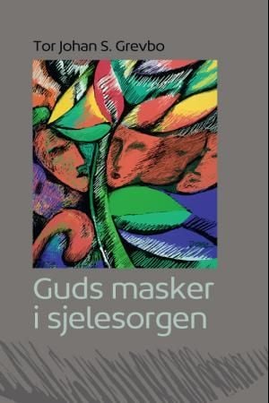 Guds masker i sjelesorgen