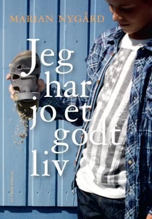 Jeg har jo et godt liv