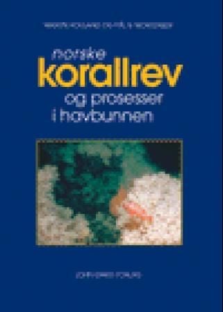 Norske korallrev og prosesser i havbunnen