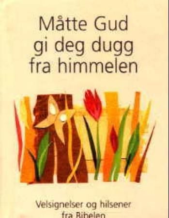 Måtte Gud gi deg dugg fra himmelen