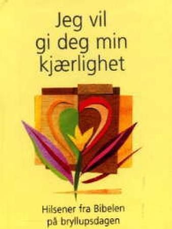 Jeg vil gi deg min kjærlighet