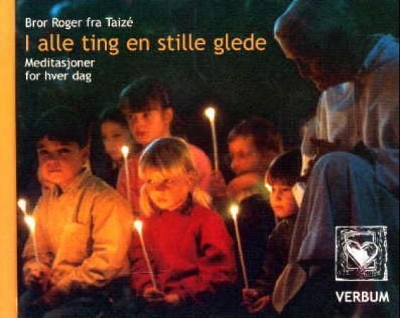 I alle ting en stille glede