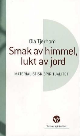 Smak av himmel, lukt av jord