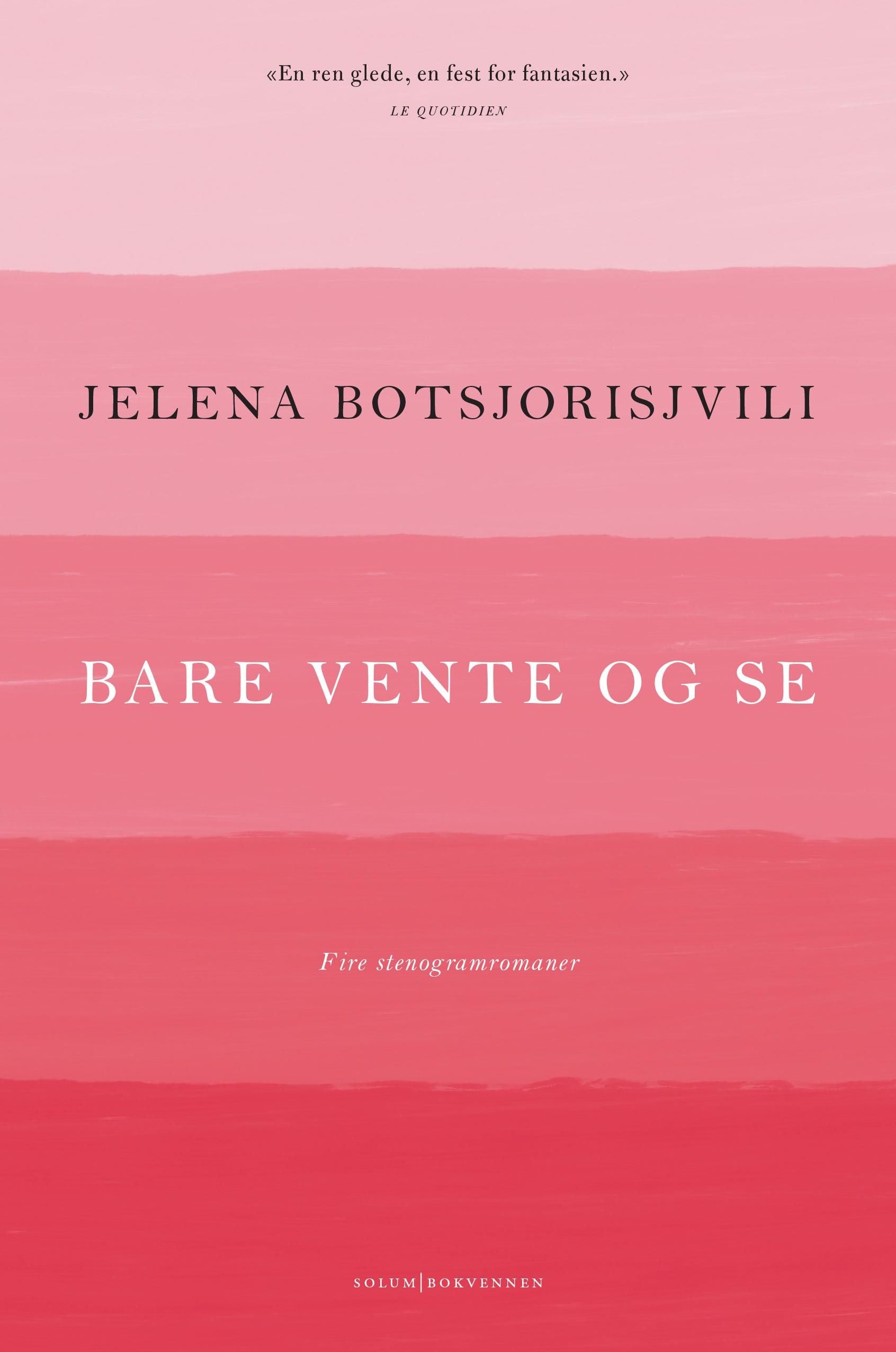 Bare vente og se