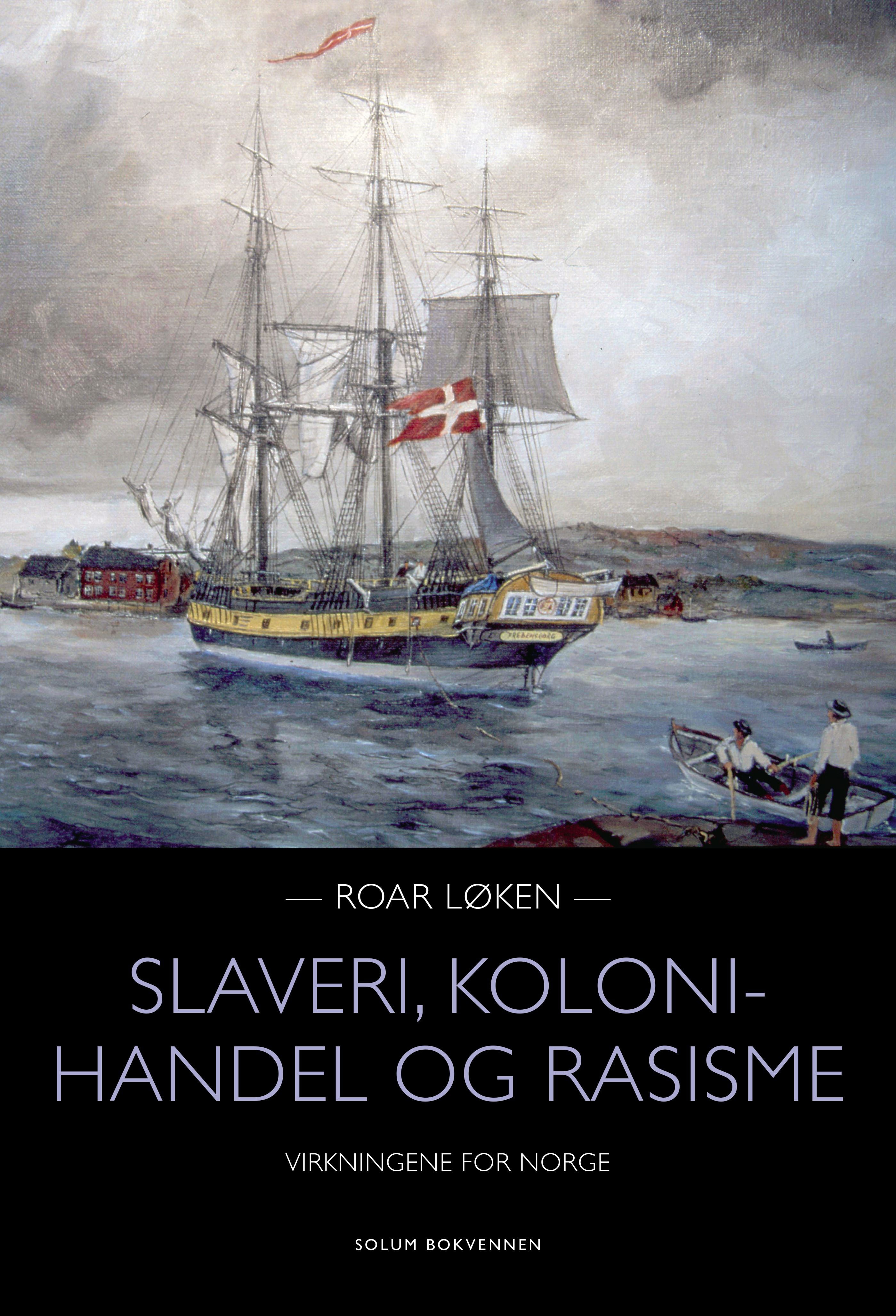Slaveri, kolonihandel og rasisme