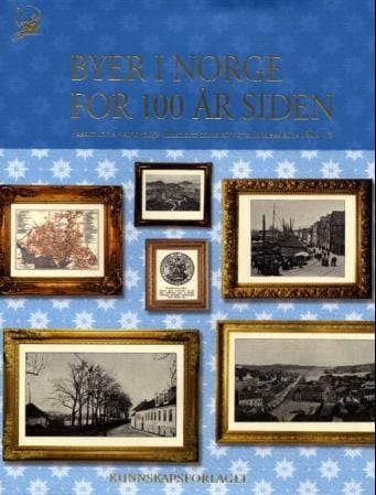 Byer i Norge for 100 år siden