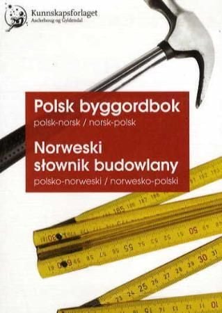 Polsk byggordbok = Norweski slownik budowlany : polsko-norweski/norwesko-polski