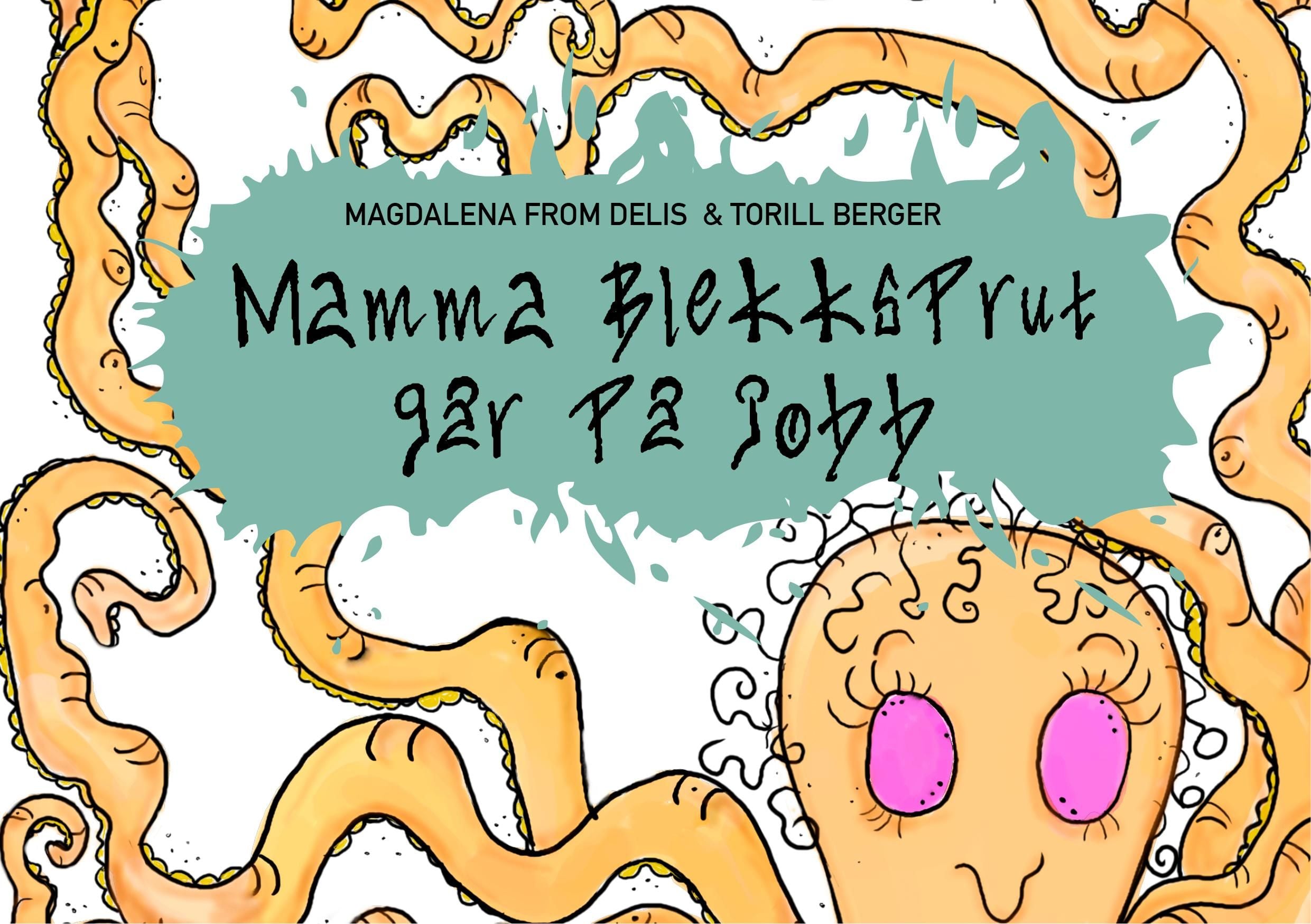 Mamma Blekksprut går på jobb