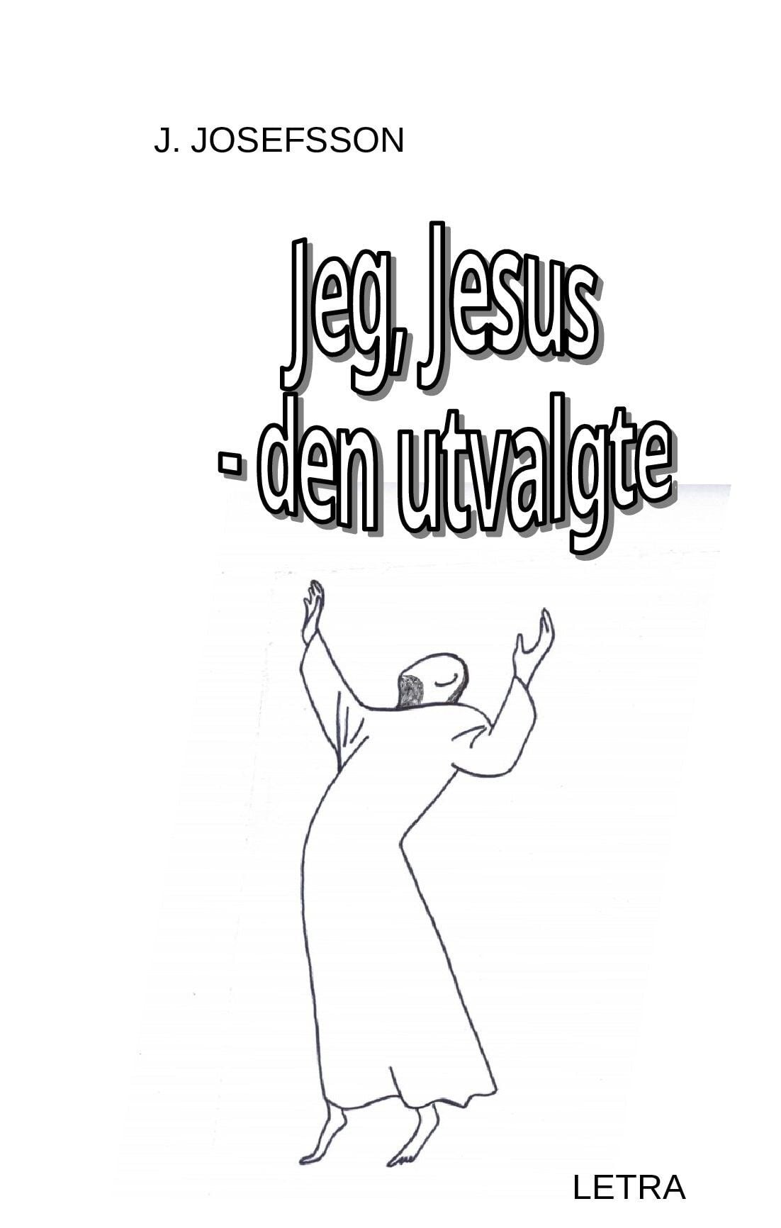 Jeg, Jesus - den utvalgte