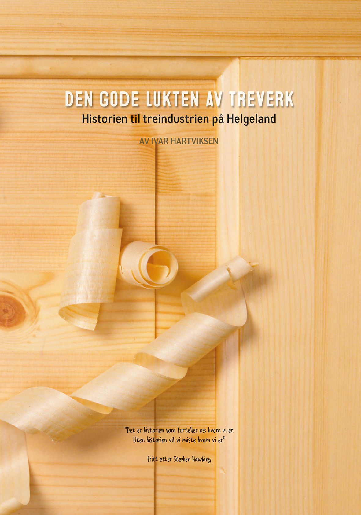 Den gode lukten av treverk