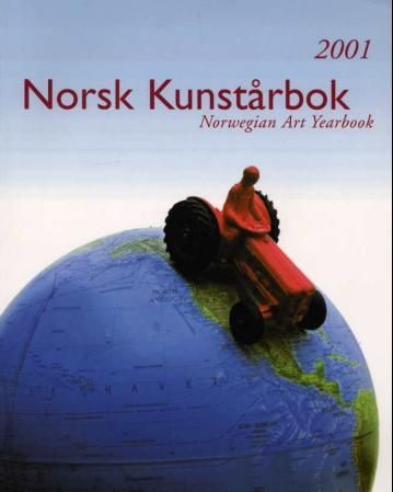 Norsk kunstårbok 2001 = Norwegian art yearbook 2001