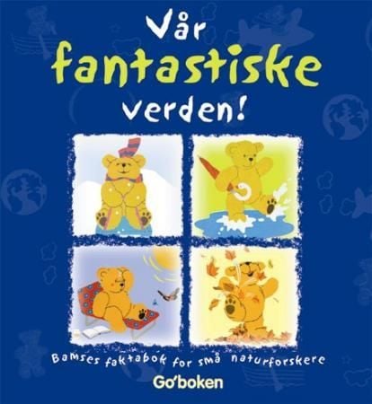 Vår fantastiske verden!