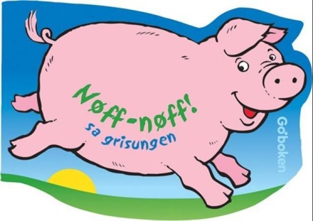 Nøff-nøff! sa grisungen
