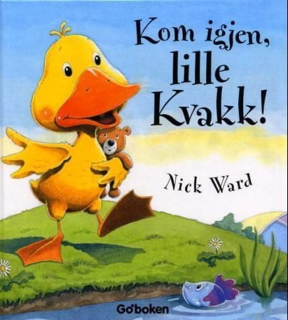 Kom igjen, lille Kvakk!
