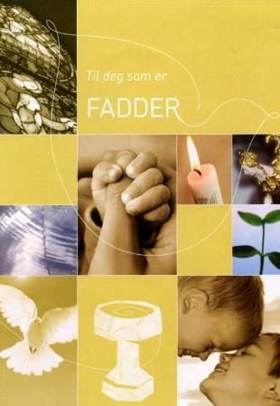 Til deg som er fadder. Nynorsk. Eilertsen, A.M.
