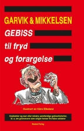 Gebiss til fryd og forargelse