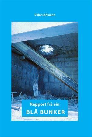 Rapport frå ein blå bunker
